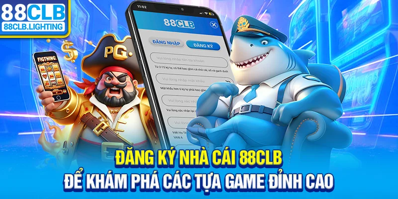 Đăng ký 88CLB để khám phá các tựa game đỉnh cao