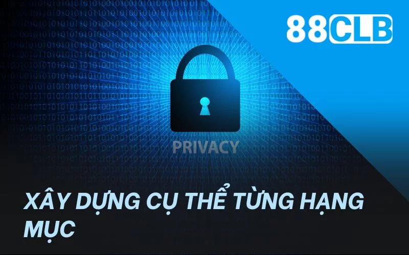 Xây dựng cụ thể từng hạng mục